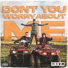 Don't You Worry About Me by Bad Boy Chiller Crew iTunes Track 1