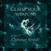 Claim Your Weapons (feat. Atrel) - Single album lyrics, reviews, download