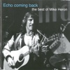Echo Coming Back - The Best of Mike Heron