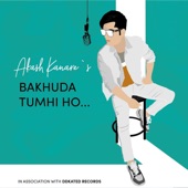 Bakhuda Tumhi Ho artwork