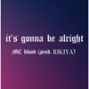 it's gonna be alright - Single
