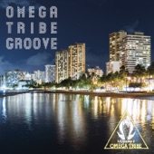 OMEGA TRIBE GROOVE artwork