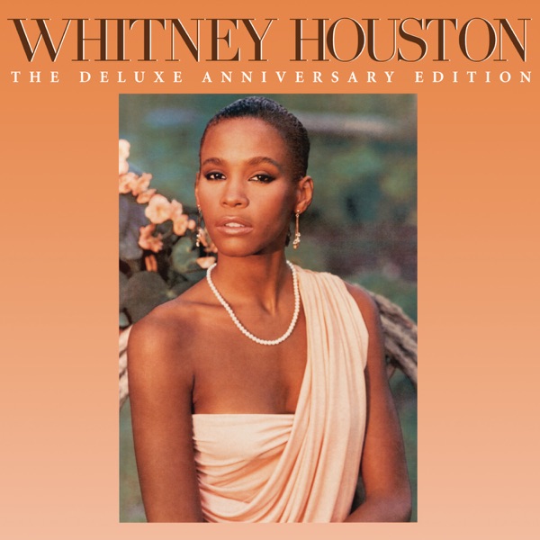 Whitney Houston (The Deluxe Anniversary Edition) - Whitney Houston