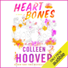 Heart Bones (Unabridged) - Colleen Hoover