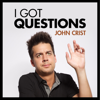 I Got Questions - John Crist