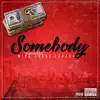 Stream & download Somebody (feat. Cazey Volks) - Single