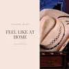 Feel Like at Home - Country Music album lyrics, reviews, download