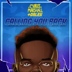 Calling You Back - Single by Chris Marshall & Dalex album reviews, ratings, credits