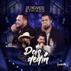Dois Dedin (Acústico) [Ao Vivo] [feat. Léo & Raphael] - Single, 2019