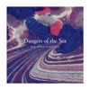 Dangers of the Sea - Can You Hear Me