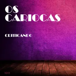 Criticando - Single - Os Cariocas