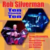 Ten Times Ten (feat. Gregg Bissonette, Michael Silverman, Matt Bollinger, Jerry Goodman & Eric Marienthal) - Single album lyrics, reviews, download