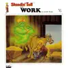 Standin' Tall, Vol. 4: Work album lyrics, reviews, download