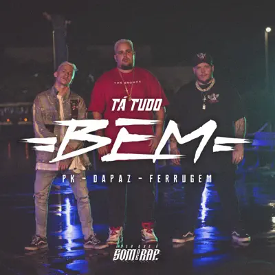 Tá Tudo Bem (feat. PK) - Single - Ferrugem