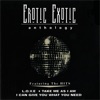 Erotic Exotic - Take Me as I Am