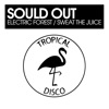 Electric Forest / Sweat the Juice - Single