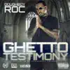 Ghetto Testimony album lyrics, reviews, download