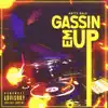 Gassin 'em Up - Single album lyrics, reviews, download