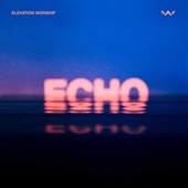 Echo (Tauren Wells remix) artwork