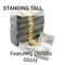 Standing Tall (feat. Chrisco Glizzy) - Tony Bentley lyrics