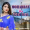 Mohabbat Ka Gam Hai (feat. Pinkesh Vaghela) artwork