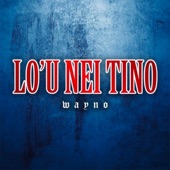 Lo'u Nei Tino artwork