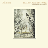 Bill Evans - You Must Believe In Spring artwork