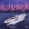 Stream & download So Excited (feat. Dre) - Single