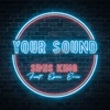 Your Sound (feat. Epic Eric) - Single