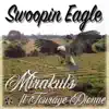 Swoopin Eagle (feat. Touraye Dionne) - Single album lyrics, reviews, download