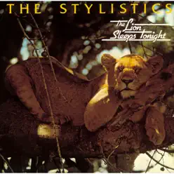 Lion Sleeps Tonight (Remaster) - The Stylistics Lion Sleeps Tonight (Remaster) - The Stylistics