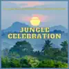 Stream & download Jungle Celebration - Single