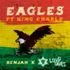 Stream & download Eagles - Single (feat. King Charlz) - Single