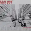 Stream & download Taxi Boy - Single