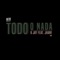 Todo o Nada (feat. JhanF) - B Jay lyrics