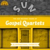 The Sun Records Sound of Gospel Quartets (30 Inspirational Favorites), 2021