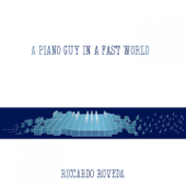 A Piano Guy in a Fast World - EP - Riccardo Roveda