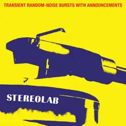 Transient Random-Noise Bursts With Announcements (Expanded Edition) - Stereolab