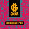 Goonsquad Ep VII