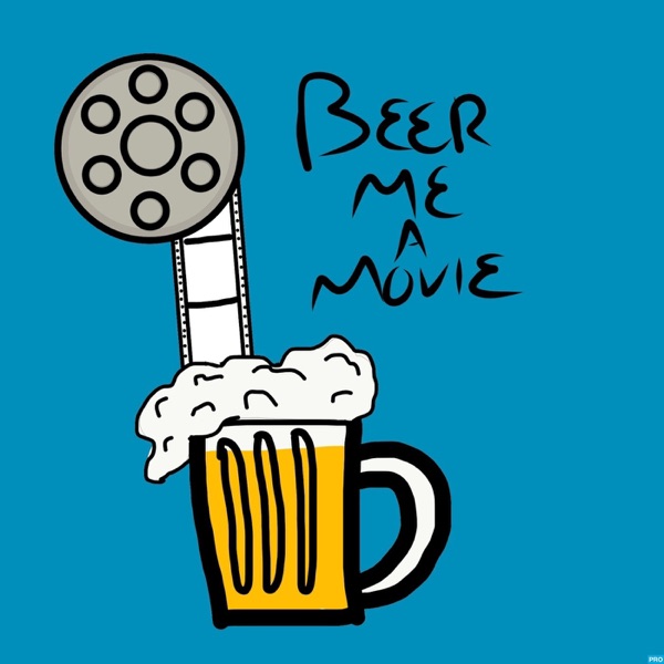 Beer Me a Movie's Podcast cover