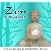 Zen Lotus Garden: 111 Asian Spa & Meditation Music, Sound Therapy for Yoga & Relaxation, Pure Massage, Healing Songs for Deep Sleep - Garden of Zen Music