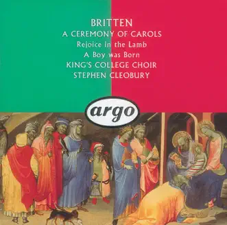 Britten: A Ceremony of Carols; Rejoice in the Lamb; a Boy Was Born by The Choir of King's College, Cambridge, Rachel Masters & Sir Stephen Cleobury album reviews, ratings, credits