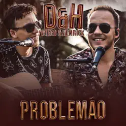 Problemão - Single - Diego e Henrick
