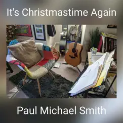 It's Christmastime Again - Single by Paul Michael Smith album reviews, ratings, credits