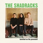 The Shadracks - Barefoot on the Pavement