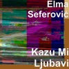 Kazu Mi Ljubavi - Single