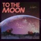 To The Moon artwork