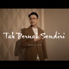 Tak Pernah Sendiri - Single