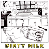 Dirty Milk artwork