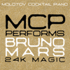 MCP Performs Bruno Mars: 24K Magic - Molotov Cocktail Piano